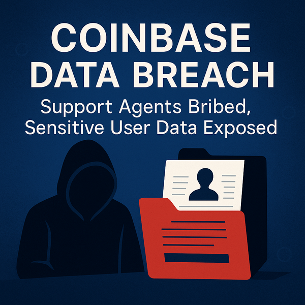 When Support Fails: Inside the Coinbase Data Breach and What It Means for Your Business